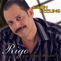 Rigo Y Su Obra Maestra : Latin Feeling