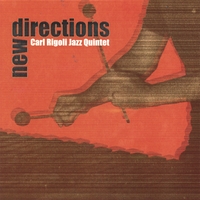 CARL RIGOLI JAZZ QUINTET: New Directions