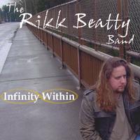 The Rikk Beatty Band : Infinity Within