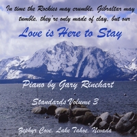Gary Rinehart : Love is here to Stay