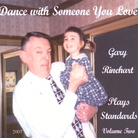 Gary Rinehart : Dance With Someone You Love
