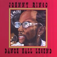 JOHNNY RINGO: Dancehall Legend