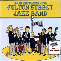 Bob Ringwald : Bob Ringwald's Fulton Street Jazz Band with special guest Molly Ringwald