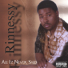 RINNESSY: All Iz Never Said