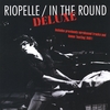 Jerry Riopelle: In The Round - Deluxe