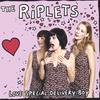 THE RIPLETS: Love Special Delivery Boy