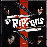 The Rippers : Why Should I Care About You?
