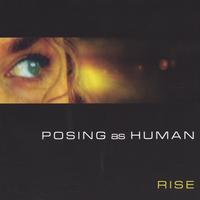 Rise (UK) : Posing As Human