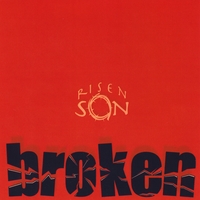Risen Son : Broken