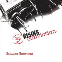 Rising Conviction : Salazar Brothers
