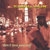 Rising Lion : Don't Lose Yourself