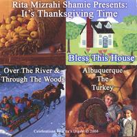 Rita Mizrahi Shamie, aka Grandma Rita : IT'S THANKSGIVING TIME. Three All Time Thanksgiving Treats For The Whole Family.