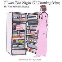 Rita Mizrahi Shamie, aka Grandma Rita : T'WAS THE NIGHT OF THANKSGIVING. A Tale Of Food & Frolic.