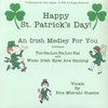 RITA MIZRAHI SHAMIE AKA GRANDMA RITA: HAPPY ST. PATRICK'S DAY . A Medley Of Two Songs & A Poem For The Wearing O The Green.