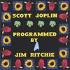 JIM RITCHIE: Scott Joplin Programmed by Jim Ritchie