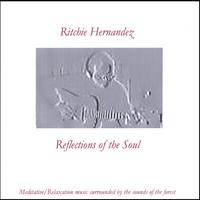 RITCHIE HERNANDEZ: Reflections of the Soul