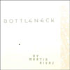 Martin Rivas: Bottleneck