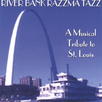 RIVERBANK RAZZMATAZZ-A MUSICAL TRIBUTE TO ST. LOUIS: Featuring Carousel Organs, Nickelodeons, Calliopes, Orchestrions and More,