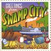 THE RIVER RASCALS: Greetings From Swamp City