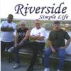 RIVERSIDE: Simple Life