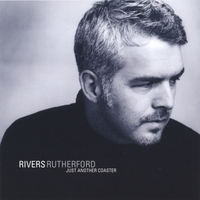Rivers Rutherford : Just Another Coaster