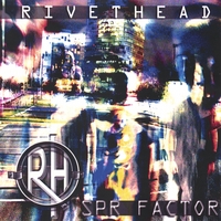 RIVETHEAD : SPR Factor