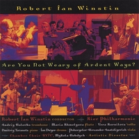 Robert Ian Winstin : Are You Not Weary of Ardent Ways?
