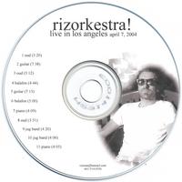 rizorkestra : "rizorkestra!" live in los angeles april 7th 2004