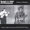 ROLAND J. BOWMAN: Rollin'
