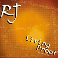RJ : Living Proof