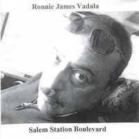Ronnie James Vadala : Salem Station Boulevard