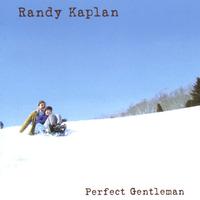 RANDY KAPLAN: Perfect Gentleman