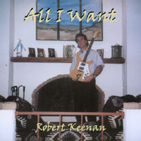 Robert Keenan : All I Want