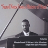 MINISTER RUSSELL K. WITCHER: Sacred Notes From a Minister of Music