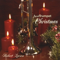 Robert Larsen : JustTrumpet Christmas
