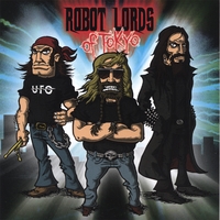ROBOT LORDS OF TOKYO: Robot Lords of Tokyo