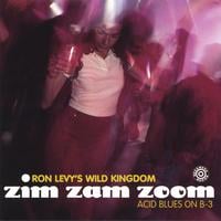 Ron Levy's Wild Kingdom : Zim Zam Zoom