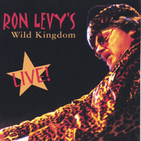 Ron Levy's Wild Kingdom : Live
