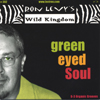 RON LEVY'S WILD KINGDOM: Green Eyed Soul