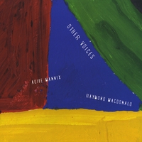 Raymond MacDonald / Aoife Mannix : Other Voices