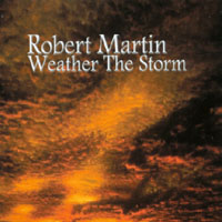 Robert Martin : Weather The Storm