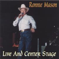 RONNIE MASON: Live And Center Stage