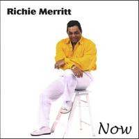 RICHIE MERRITT: Now
