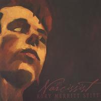 RORY MERRITT STITT: the Narcissist