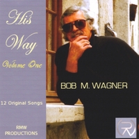 Robert M Wagner : His Way Volume I