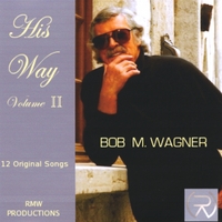 Robert M Wagner : His Way Volume II