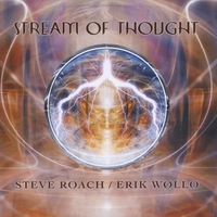 Steve Roach & Erik Wollo : Stream of Thought