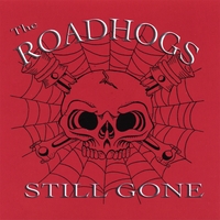 THE ROADHOGS: Still Gone