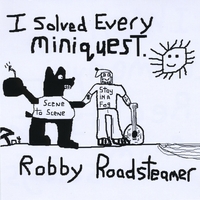 Robby Roadsteamer : I Solved Every Miniquest