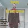 ROBBY ROADSTEAMER: The Cryin, The Niche, And The Stronghold